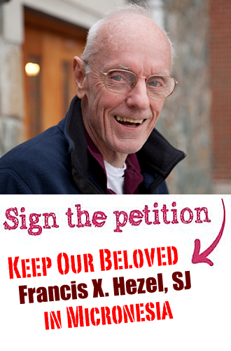 Sign the Petition to Keep our Beloved Francis X. Hezel, SJ in Micronesia